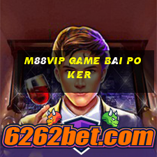 M88Vip Game Bài Poker