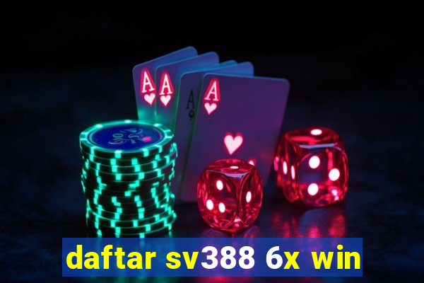 daftar sv388 6x win