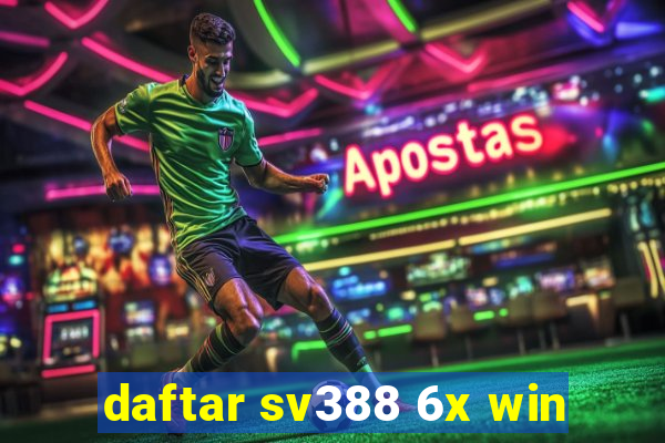 daftar sv388 6x win