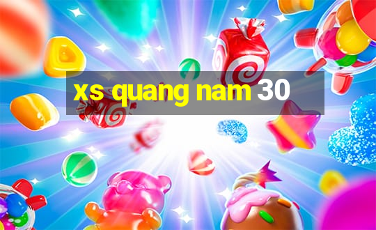 xs quang nam 30