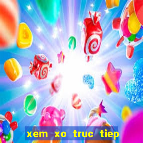 xem xo truc tiep mien bac