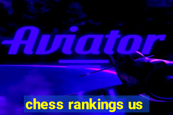 chess rankings us