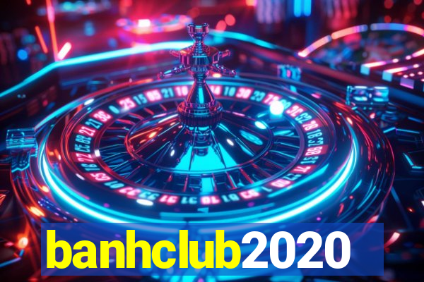 banhclub2020