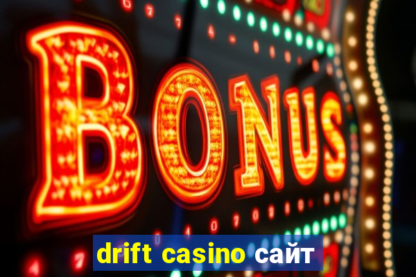 drift casino сайт