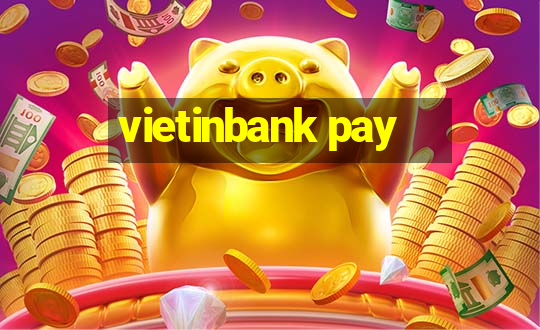 vietinbank pay