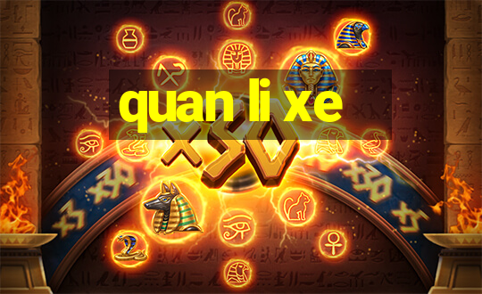 quan li xe