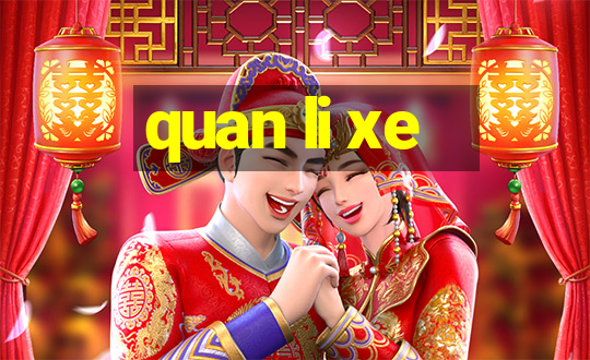 quan li xe