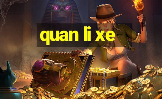 quan li xe