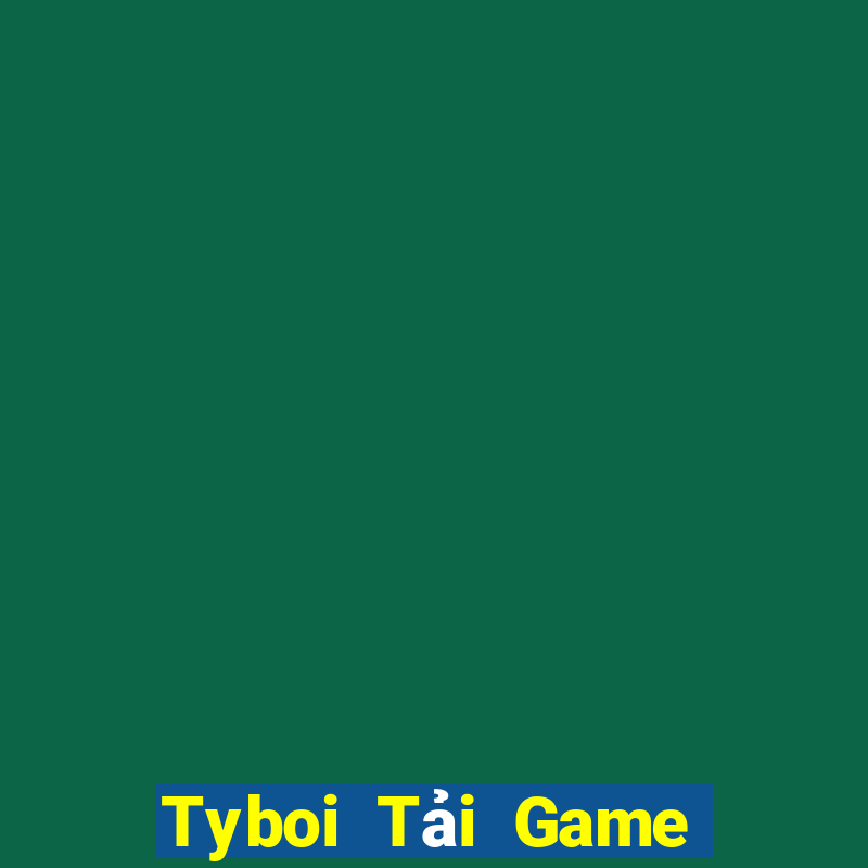 Tyboi Tải Game Bài Đổi Thưởng