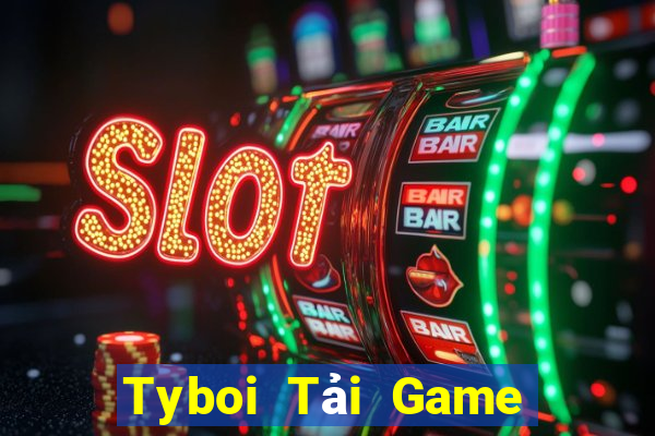 Tyboi Tải Game Bài Đổi Thưởng