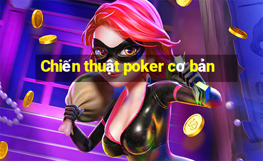 Chiến thuật poker cơ bản