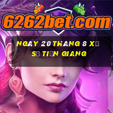 ngày 20 tháng 8 xổ số tiền giang