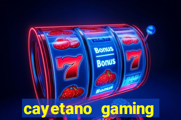 cayetano gaming casino sites