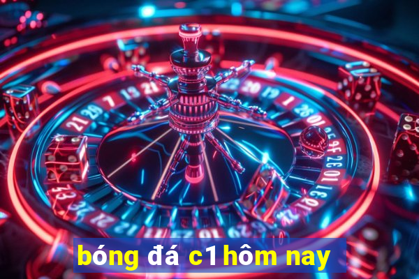 bóng đá c1 hôm nay