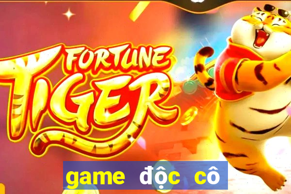 game độc cô cầu bại