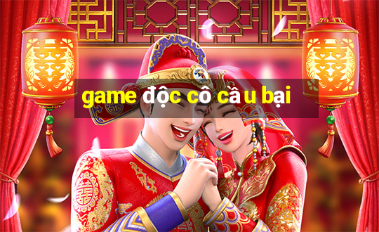 game độc cô cầu bại