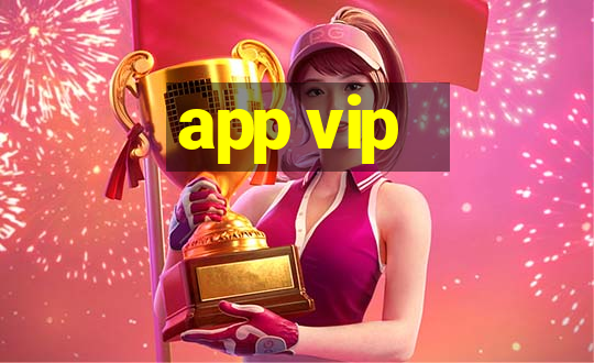 app vip