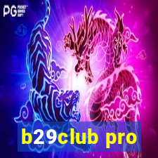 b29club pro