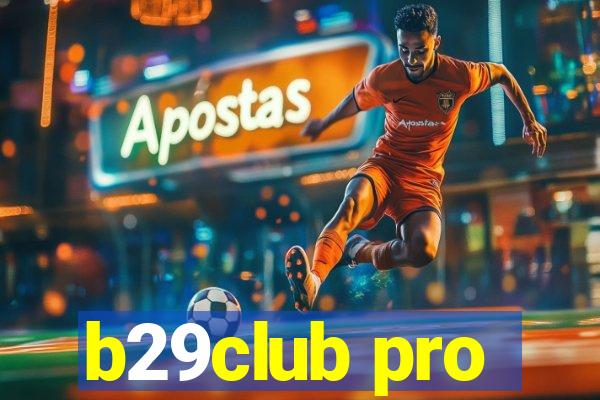 b29club pro