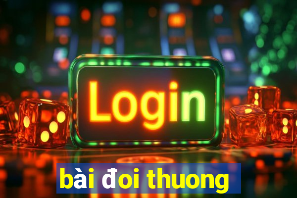 bai doi thuong