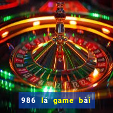 986 lá game bài đi đâu