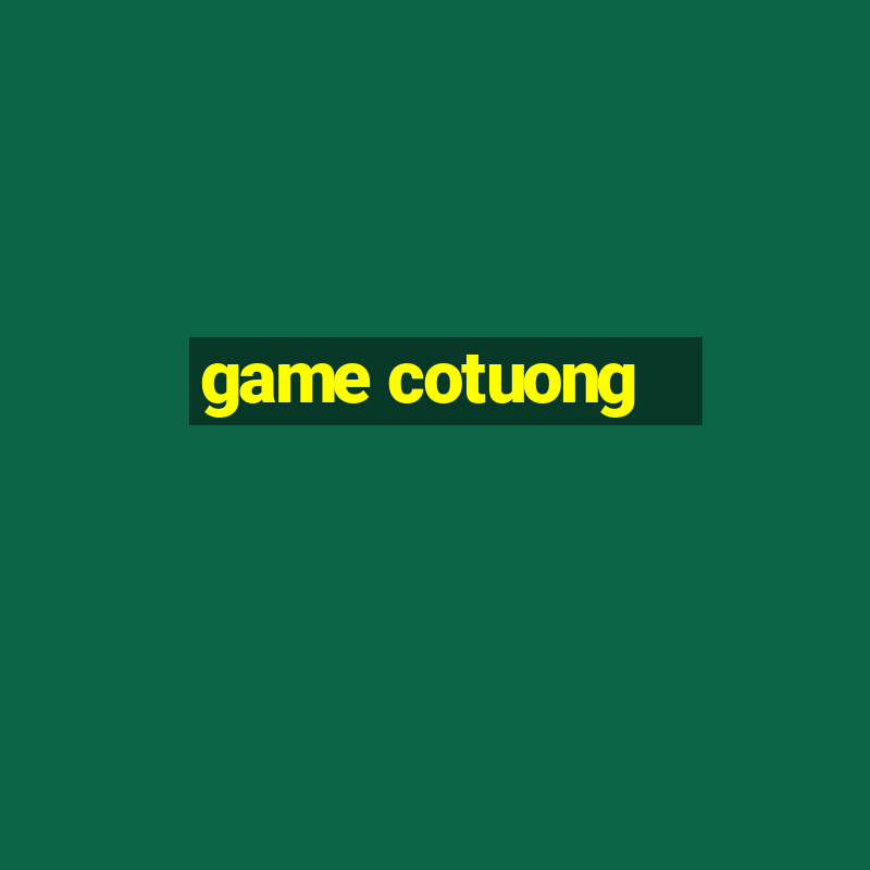 game cotuong