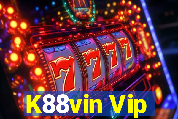 K88vin Vip