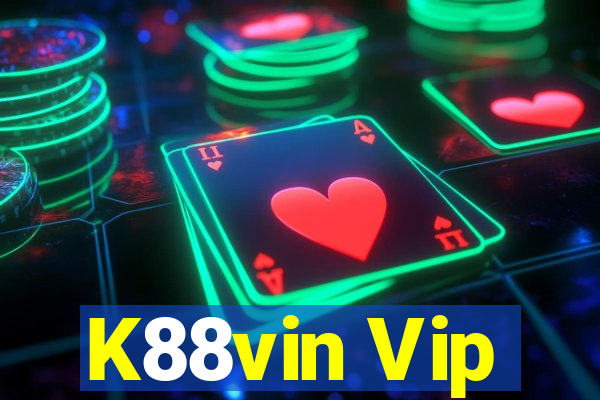 K88vin Vip