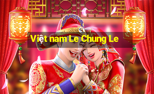 Việt nam Le Chung Le