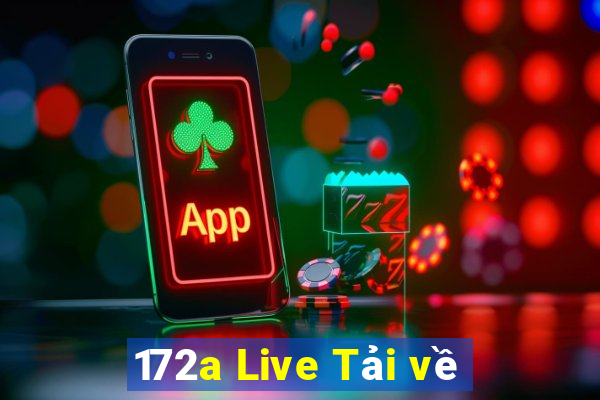 172a Live Tải về