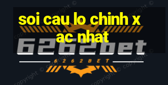 soi cau lo chinh xac nhat