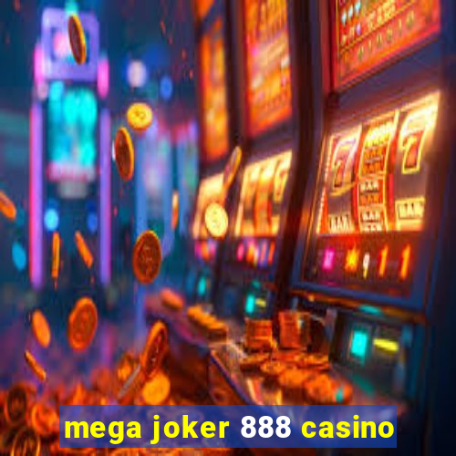 mega joker 888 casino