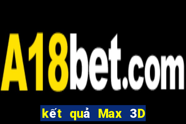 kết quả Max 3D ngày 22