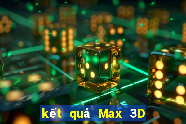 kết quả Max 3D ngày 22