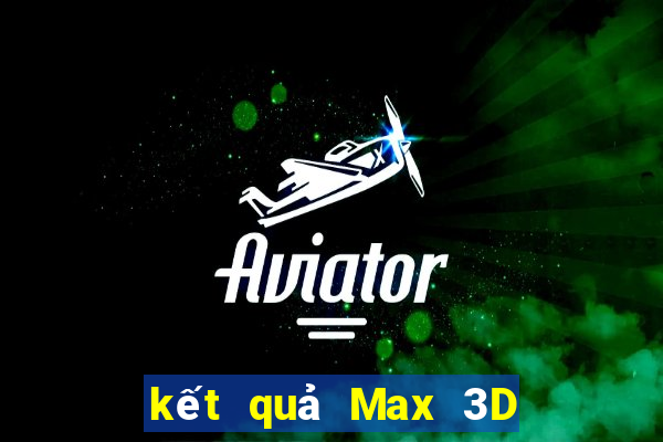 kết quả Max 3D ngày 22