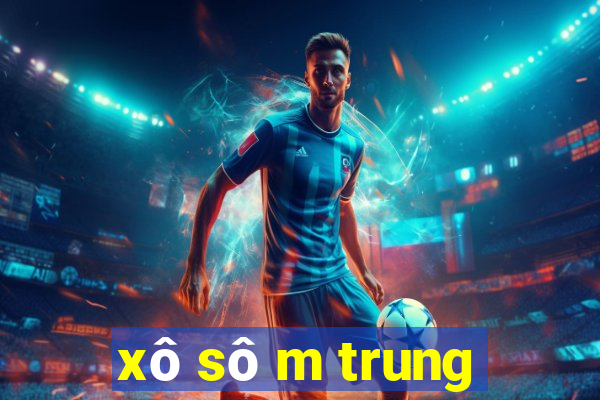 xô sô m trung