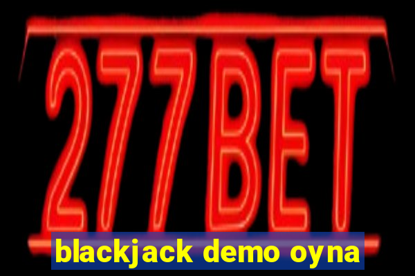 blackjack demo oyna