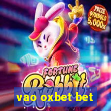 vao oxbet bet