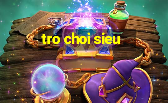 tro choi sieu