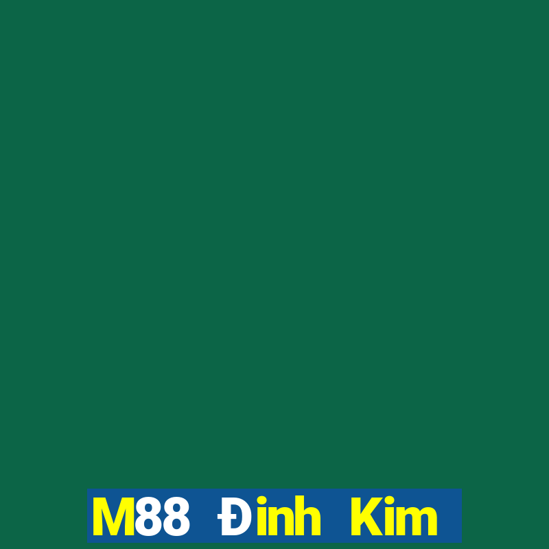 M88 Đinh Kim Tải về