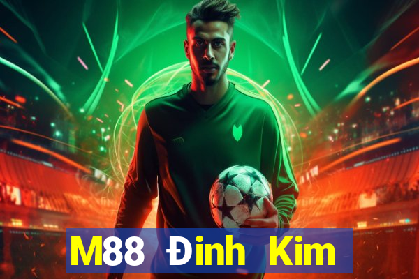 M88 Đinh Kim Tải về