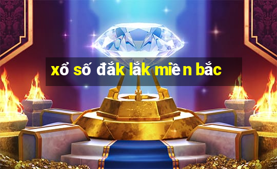 xổ số đắk lắk miền bắc