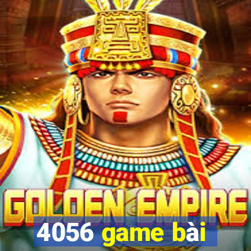 4056 game bài