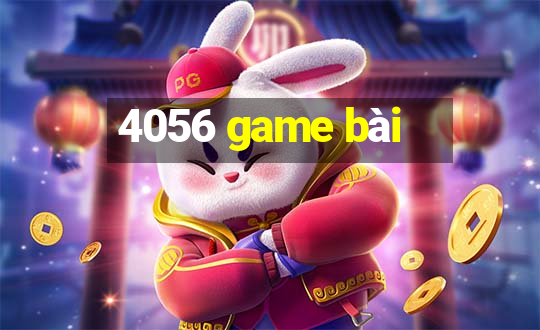 4056 game bài