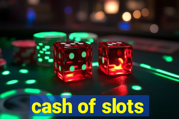 cash of slots