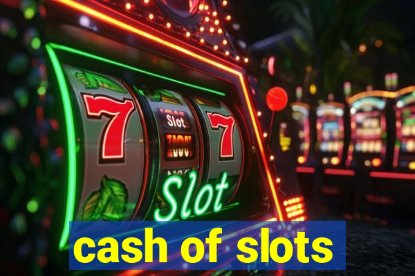 cash of slots