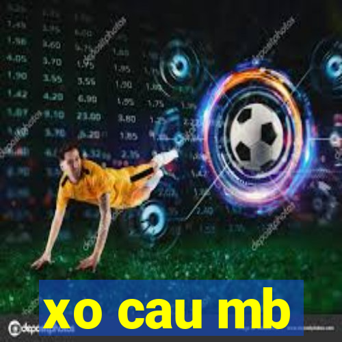 xo cau mb