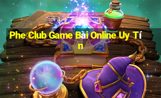 Phe Club Game Bài Online Uy Tín