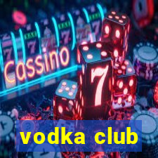 vodka club