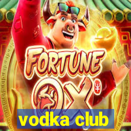 vodka club